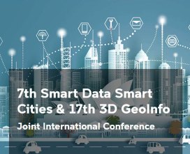 The 7th Smart Data Smart Cities and the 17th 3D GeoInfo Conferences 